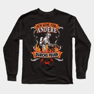 Feuerwehrmann ich gehe für andere durchs Feuer Long Sleeve T-Shirt